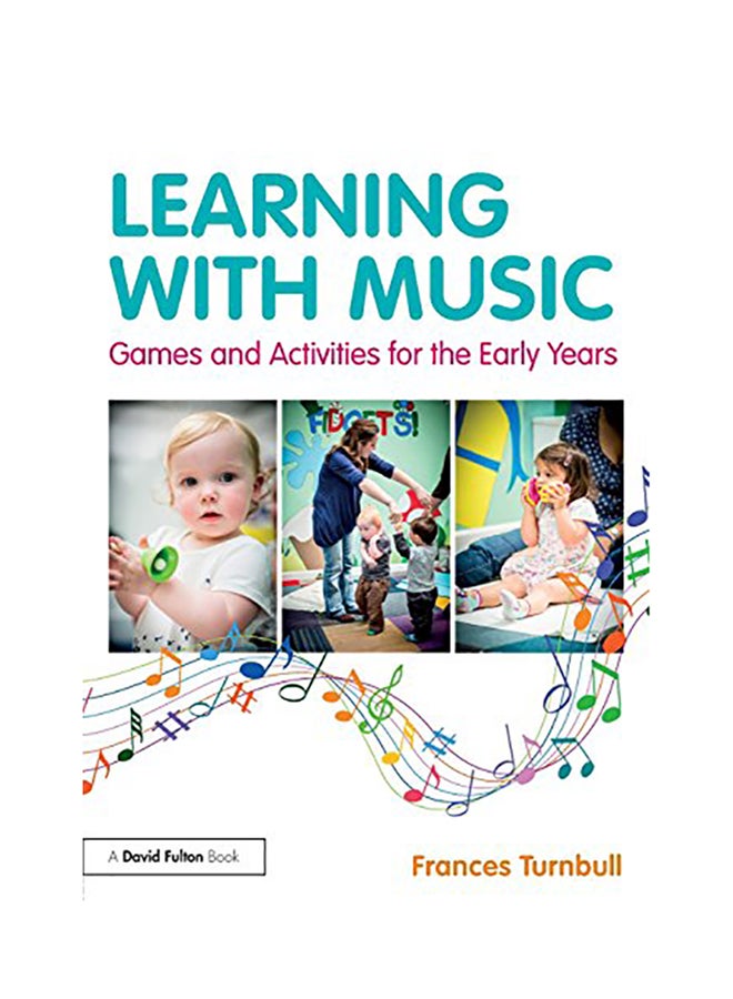 Learning with Music: Games and Activities for the Early Years paperback english - 2017 