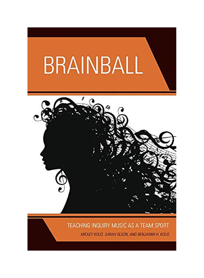 Brainball: Teaching Inquiry Music as a Team Sport paperback english - 2017 