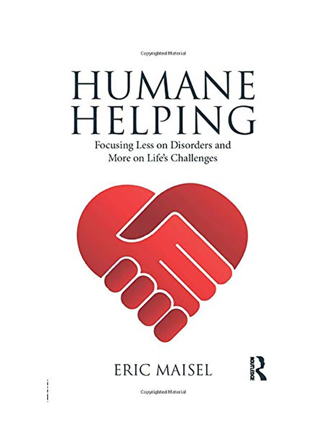 Humane Helping: Focusing Less on Disorders and More on Life's Challenges paperback english - 2017 