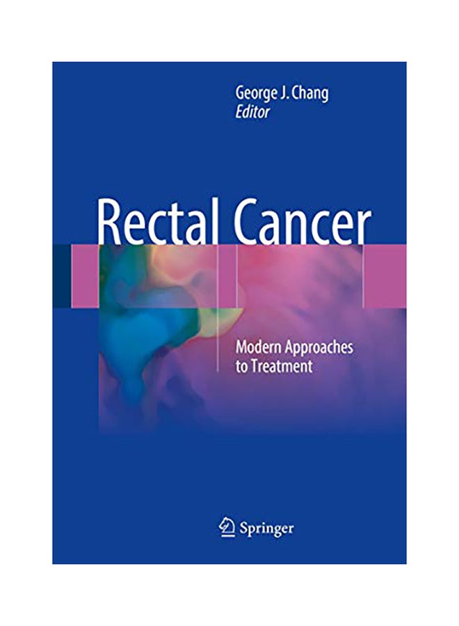 Rectal Cancer: Modern Approaches To Treatment hardcover english - 2017 
