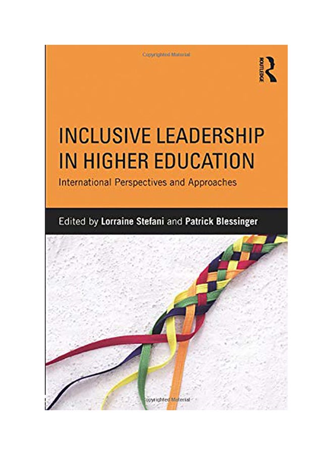 Inclusive Leadership in Higher Education: International Perspectives and Approaches paperback english - 2017 