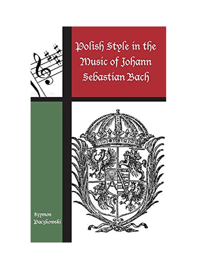 Polish Style in the Music of Johann Sebastian Bach hardcover english - 2017