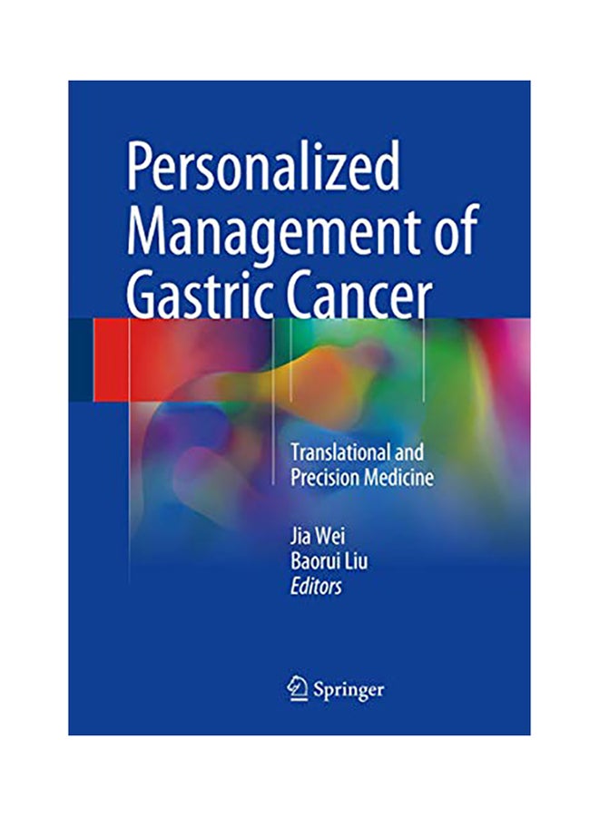 Personalized Management of Gastric Cancer: Translational and Precision Medicine hardcover english - 2017
