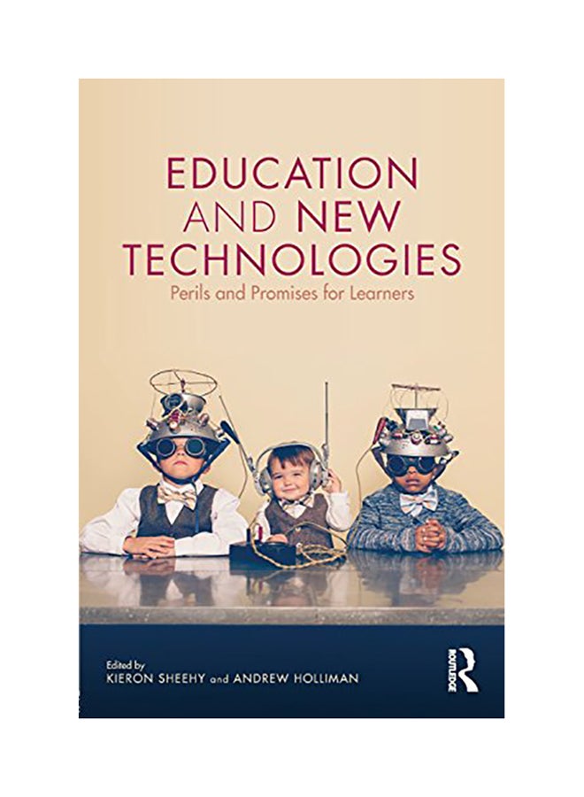 Education and New Technologies: Perils and Promises for Learners paperback english - 2017