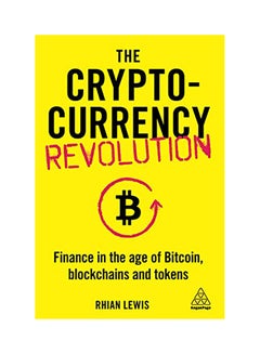 The Cryptocurrency Revolution: Finance In The Age Of Bitcoin, Blockchains And Tokens Paperback English by Rhian Lewis - 38545 - v1604668197/N41515240A_1