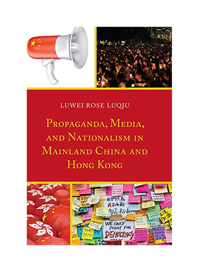 Propaganda, Media And Nationalism In Mainland China And Hong Kong paperback english - 2020 