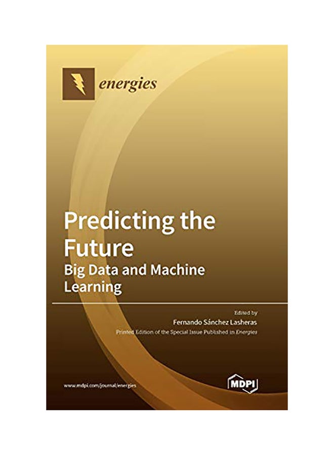Predicting The Future: Big Data And Machine Learning Hardcover English by Fernando Sánchez Lasheras - 2020 