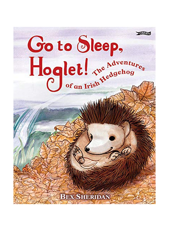 Go To Sleep, Hoglet Hardcover English by Bex Sheridan - 38545 