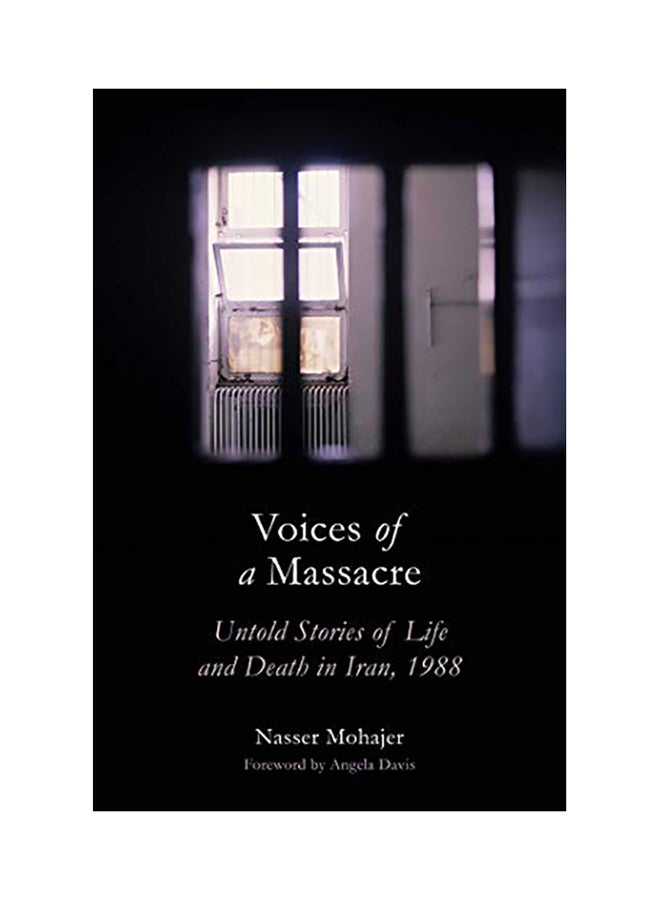 Voices Of A Massacre: Untold Stories Of Life And Death In Iran, 1988 hardcover english - 2020 
