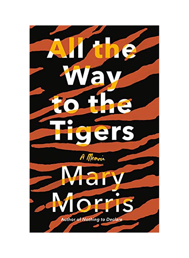 All The Way To The Tigers: A Memoir hardcover english - 2020 