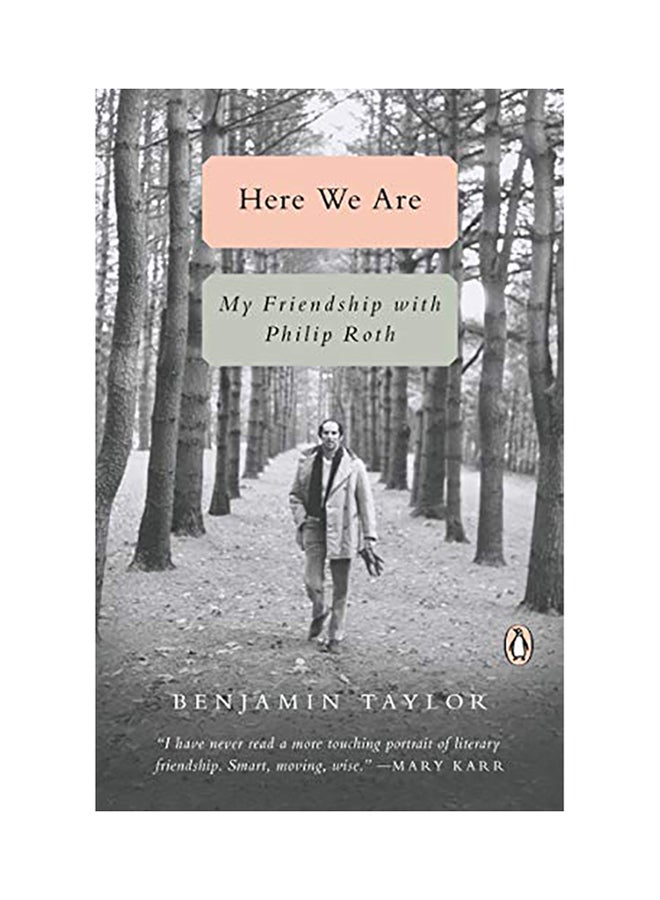 Here We Are: My Friendship With Philip Roth Hardcover English by Benjamin Taylor - 38545 