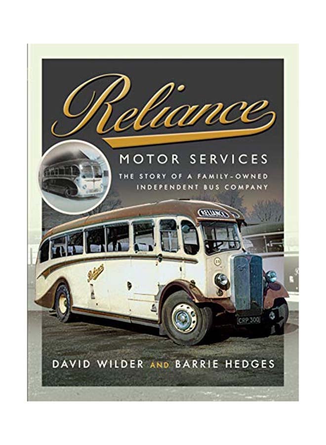 Reliance Motor Services: The Story Of A Family-Owned Independent Bus Company hardcover english - 2020 