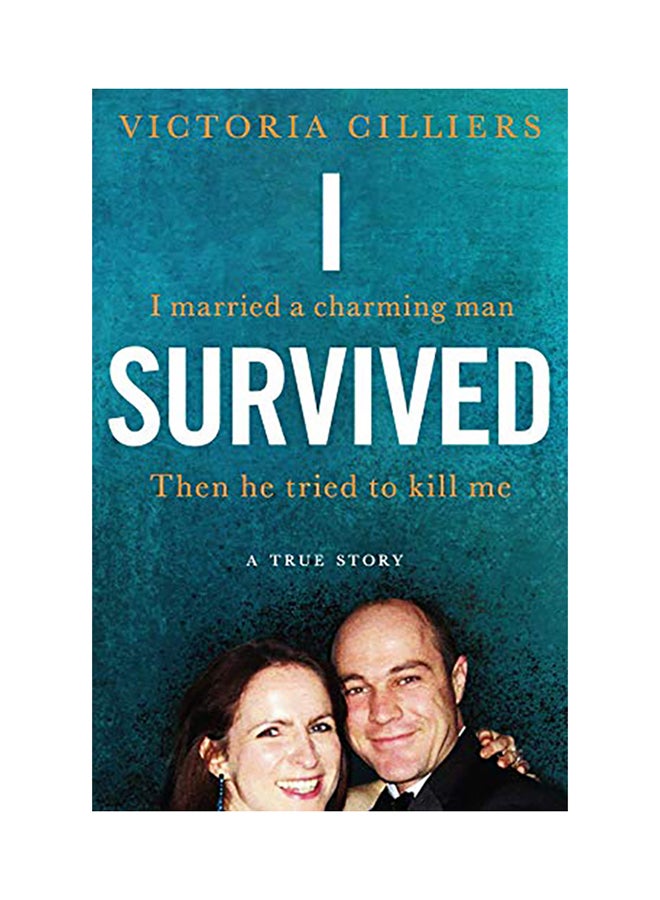 I Survived: A True Story Paperback English by Victoria Cilliers - 38545 
