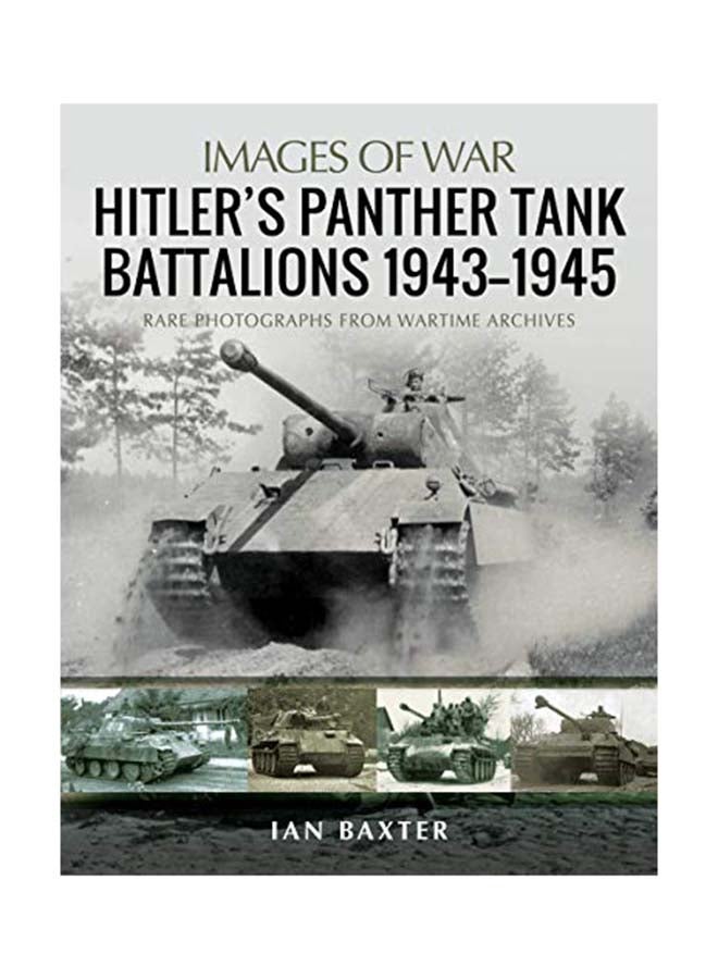 كتائب دبابات بانثر هتلر، 1943-1945: صور نادرة من أرشيفات الحروب