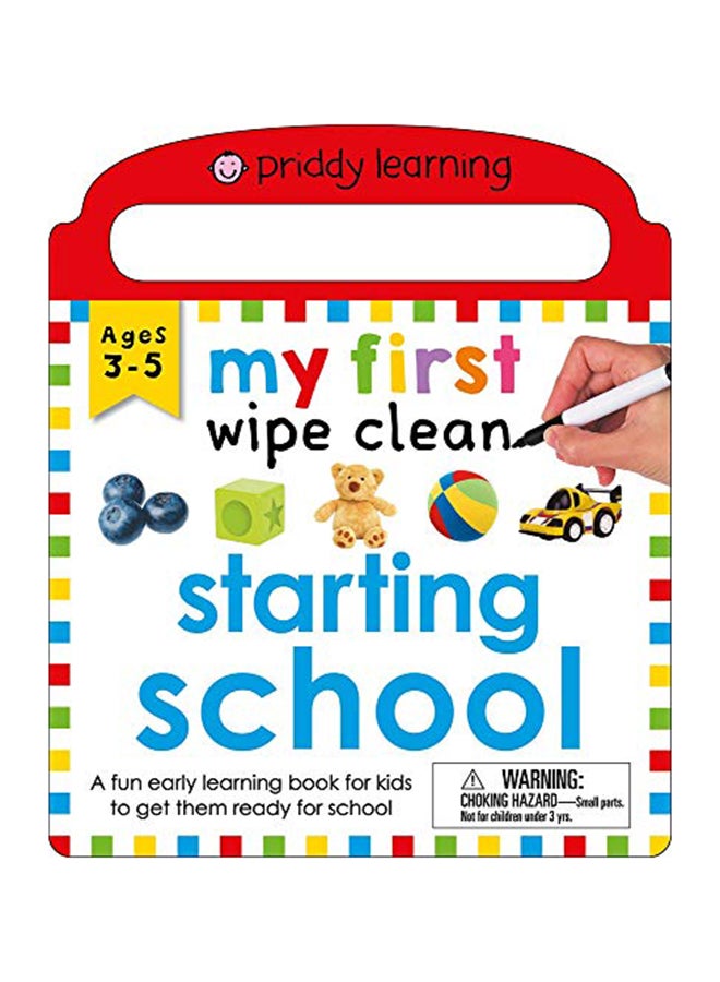 Priddy Learning: My First Wipe Clean Starting School: A Fun Early Learning Book Hardcover English by Roger Priddy - 38545 