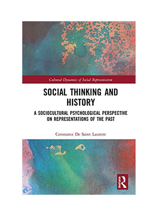 Social Thinking And History: A Sociocultural Psychological Perspective On Representations Of The Past hardcover english - 2020