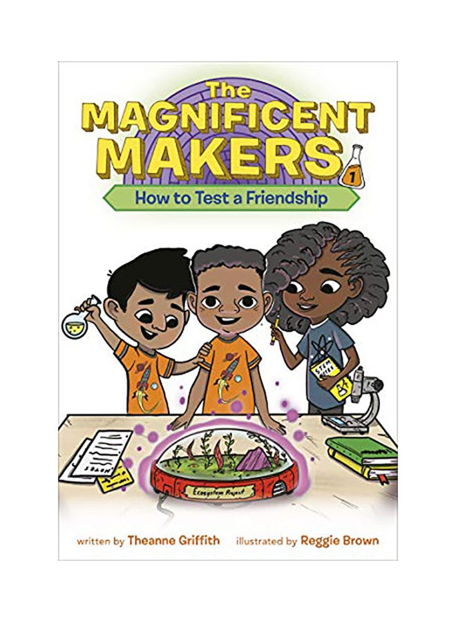 The Magnificent Makers #1: How to Test a Friendship paperback english - 2020 