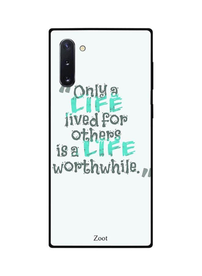 Zoot Protective Case Cover For Samsung Galaxy Note10 Only Life Lives For Others Is Life Worth While 