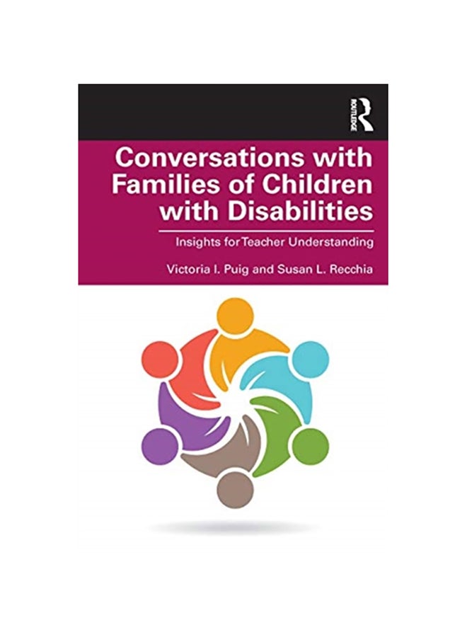 Conversations With Families Of Children With Disabilities: Insights For Teacher Understanding Paperback English by Victoria I. Puig - 2020 