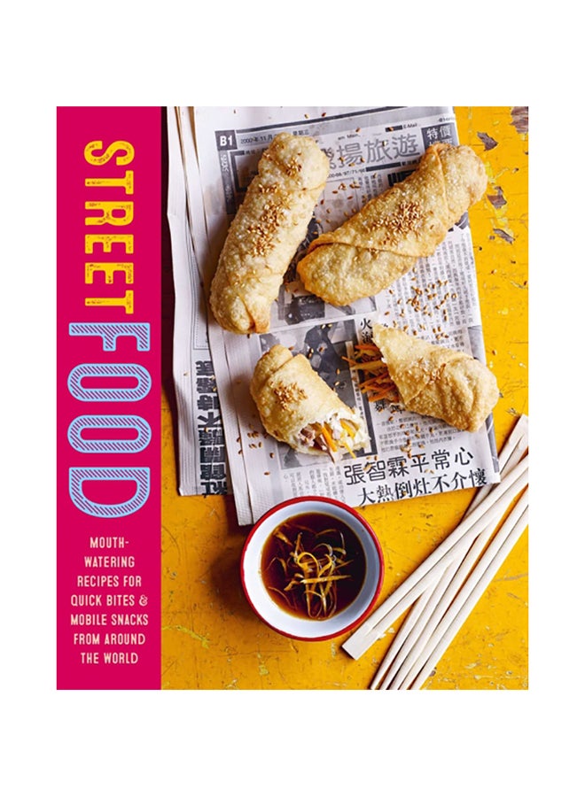 Street Food: Mouth-Watering Recipes For Quick Bites And Mobile Snacks From Around The World Hardcover English by Ryland Peters & Small Ryland Peters & Small - 38545