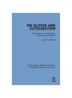 On Clitics And Cliticization: The Interaction Of Morphology, Phonology, And Syntax Paperback English by Judith L. Klavans - 2020 