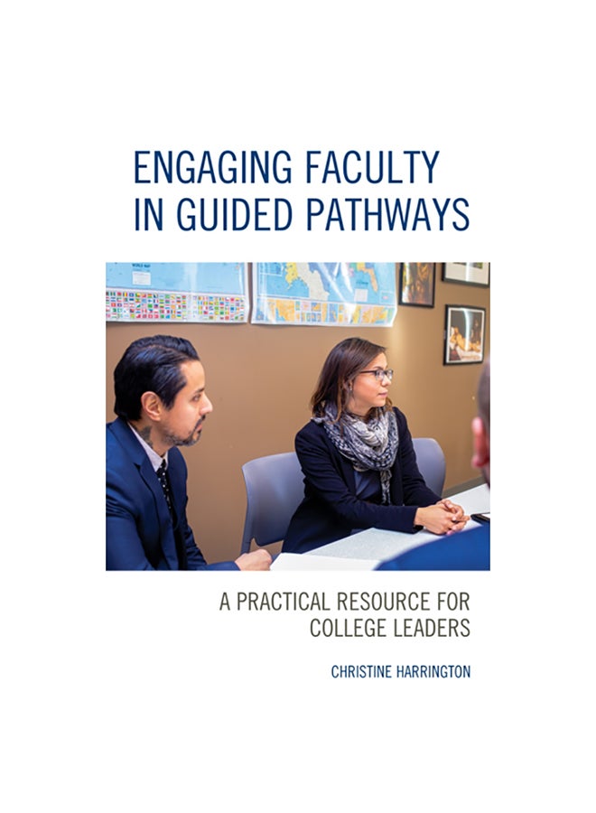 Engaging Faculty In Guided Pathways: A Practical Resource For College Leaders hardcover english - 2020 