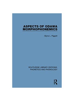 Aspects of Odawa Morphophonemics paperback english - 2020 