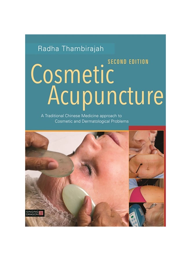 Cosmetic Acupuncture, Second Edition A Traditional Chinese Medicine Approach to Cosmetic and Dermatological Problems paperback english - 2020 