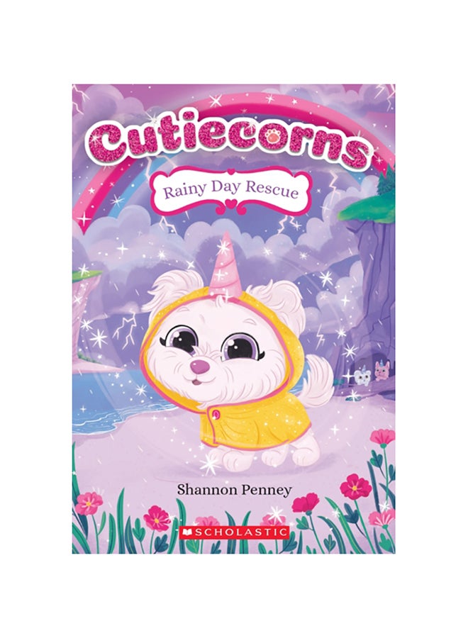 Rainy Day Rescue (Cutiecorns #3), Volume 3 Paperback English by Shannon Penney - 38545