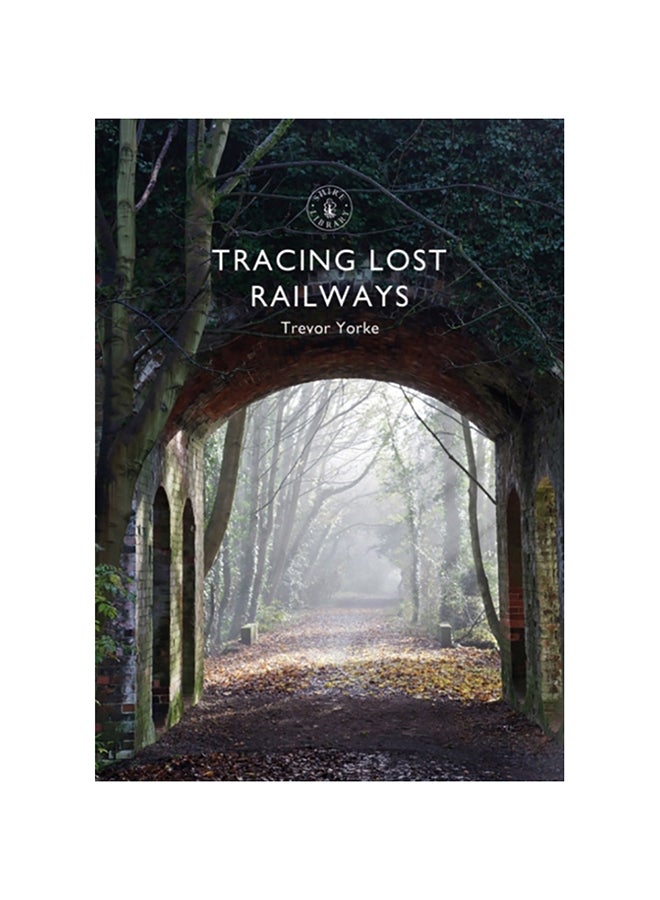 Tracing Lost Railways paperback english - 2020