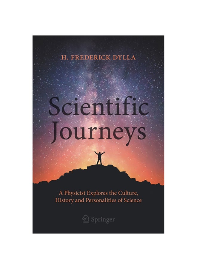 Scientific Journeys A Physicist Explores the Culture, History and Personalities of Science paperback english - 2020
