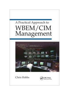 A Practical Approach To Wbem/CIM Management paperback english - 07 Sep 2019 