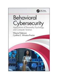 Behavioral Cybersecurity: Applications Of Personality Psychology And Computer Science Hardcover English by Wayne Patterson - 14 May 2019 