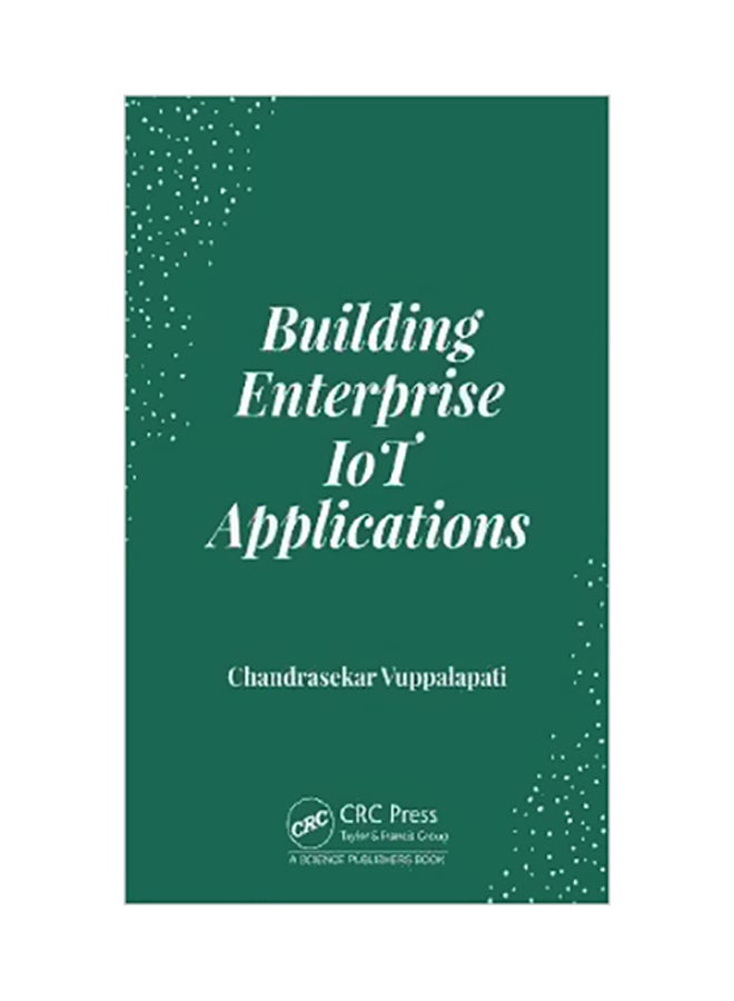 Building Enterprise IoT Applications Hardcover English by Chandrasekar Vuppalapati - 17 Dec 2019 