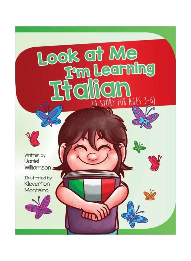 Look At Me I'm Learning Italian: A Story For Ages 3-6 paperback english - 27 Nov 2019