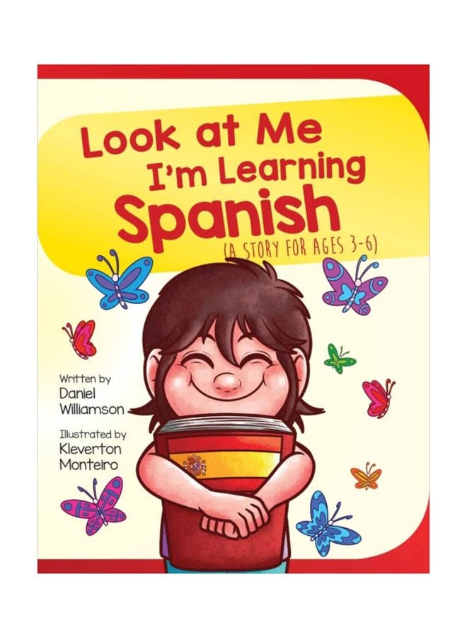 Look At Me I'm Learning Spanish: A Story For Ages 3-6 paperback english - 27 Nov 2019