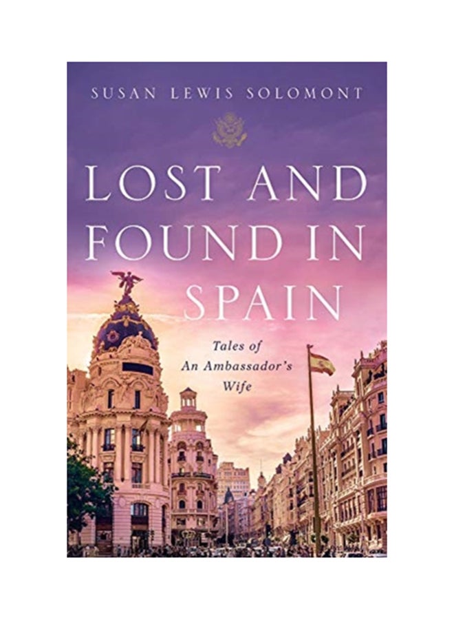 Lost And Found In Spain: Tales Of An Ambassador's Wife paperback english - 26 Mar 2019 