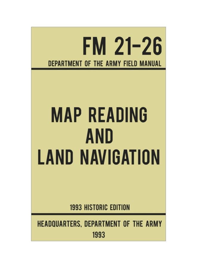 null - Map Reading And Land Navigation: Army FM 21-26 - Department Of The Army Field Manual hardcover english - 10 Nov 2019 - Image 1