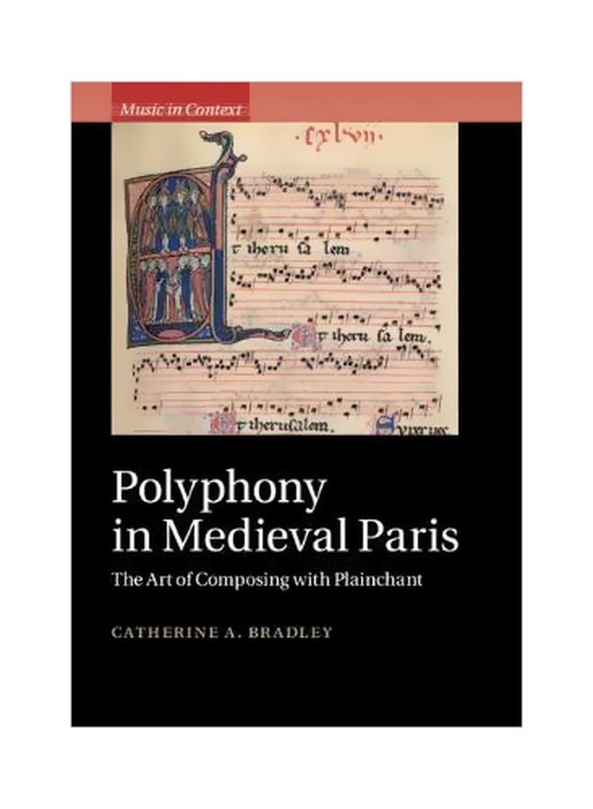 Polyphony In Medieval Paris: The Art Of Composing With Plainchant hardcover english - 30 Sep 2018 