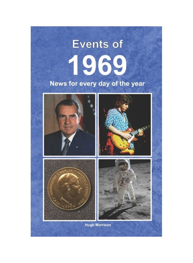 Events Of 1969: News For Every Day Of The Year Paperback English by Hugh Morrison - 43326 