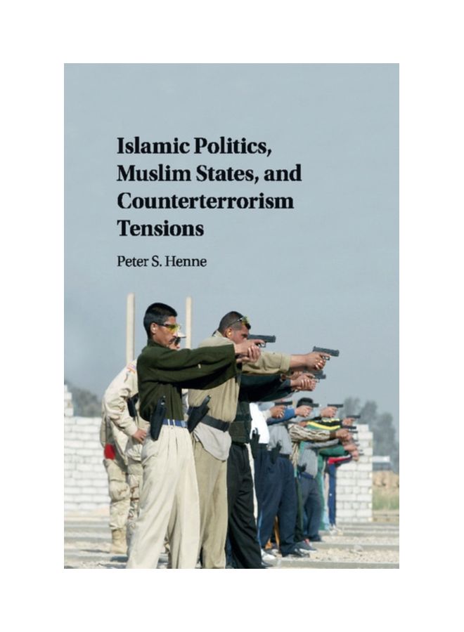 Islamic Politics, Muslim States, And Counterterrorism Tensions paperback english - 31 Mar 2018 
