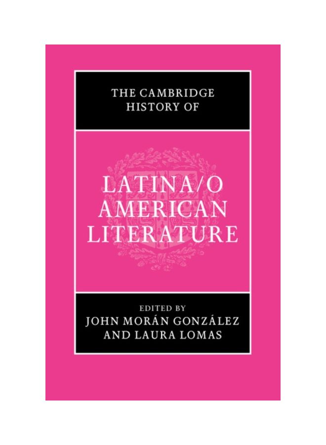 The Cambridge History Of Latina/o American Literature Hardcover English - 8 Mar 2019 