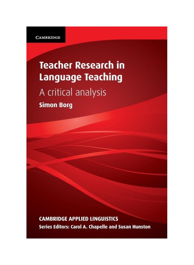 Teacher Research In Language Teaching: A Critical Analysis Paperback English by Simon Borg - 41393 