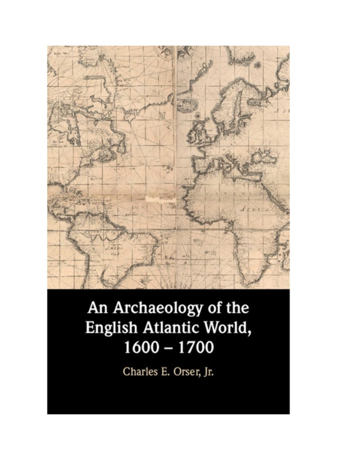 An Archaeology Of The English Atlantic World, 1600 - 1700 hardcover english - 30 Mar 2019