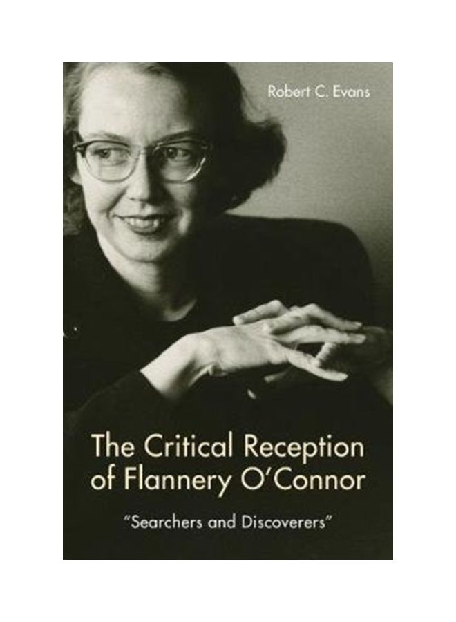 The Critical Reception of Flannery O'Connor, 1952-2017: "Searchers And Discoverers" hardcover english - 01-May-18 