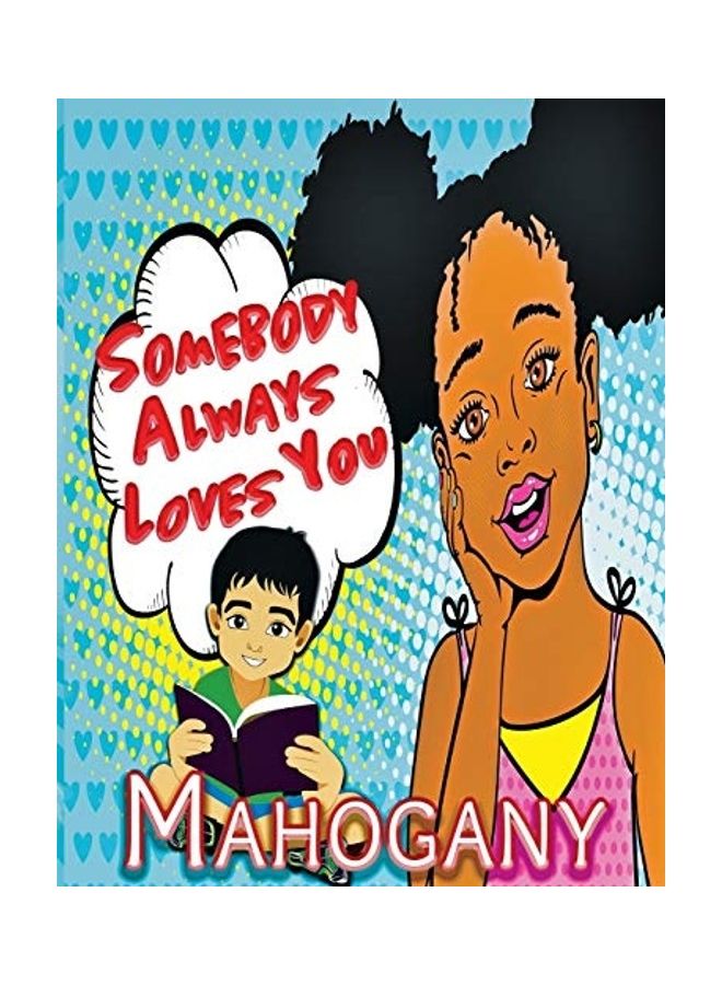 Somebody Always Loves You Paperback English by Mahoganywritez Publishing
