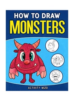 How To Draw Monsters: An Easy Step-by-Step Guide for Kids paperback english