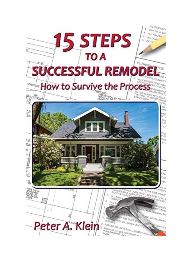 15 Steps To A Successful Remodel: How To Survive The Process paperback english  - Image 1