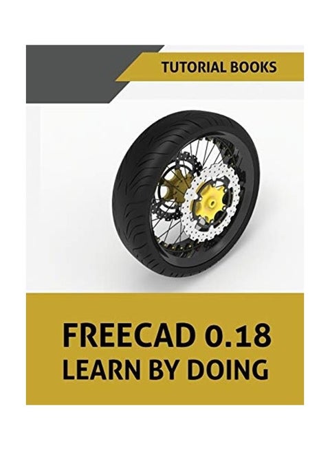 Freecad 0.18 Learn By Doing paperback english