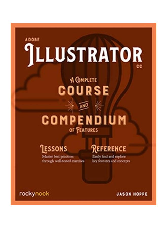 Adobe Illustrator: A Complete Course And Compendium Of Features Paperback English by Jason Hoppe 